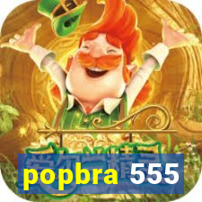 popbra 555